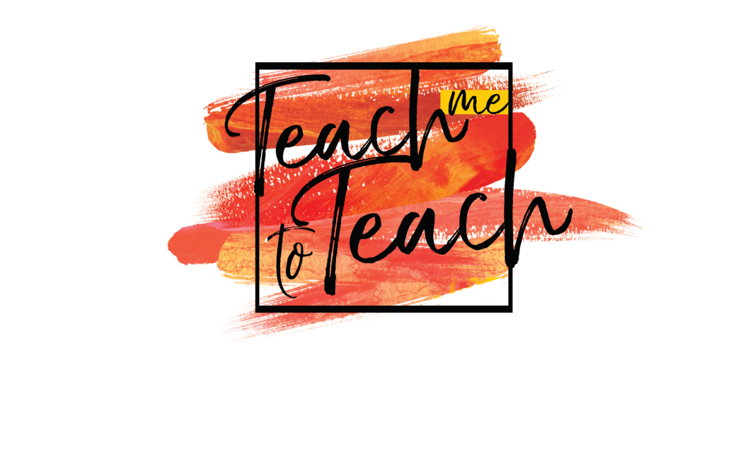 TEACH ME TO TEACH CONFERENCE 2019